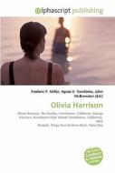 Olivia Harrison di #Miller,  Frederic P. Vandome,  Agnes F. Mcbrewster,  John edito da Vdm Publishing House