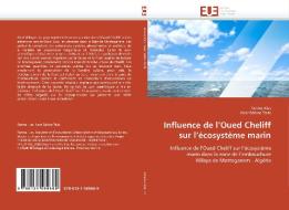 Influence de l'Oued Cheliff sur l'écosystème marin di Fatima Kies, Nasr Eddine Taibi edito da Editions universitaires europeennes EUE