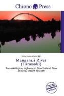Manganui River (taranaki) edito da Chrono Press
