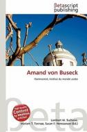 Amand Von Buseck edito da Betascript Publishing