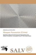 Weapon Possession (crime) edito da Crypt Publishing