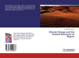 Climate Change and the Dryland Resources of Nigeria di ABUBAKAR AHMED edito da LAP Lambert Academic Publishing