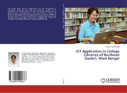 ICT Application in College Libraries of Burdwan (Sadar), West Bengal di Arup Kumar Mondal edito da LAP Lambert Academic Publishing