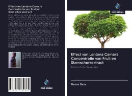 Effect van Lantana Camara Concentratie van Fruit en Stamschorsextract di Mosisa Daba edito da Uitgeverij Onze Kennis