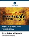 Ökodörfer Millenials di Bertha Leticia Rivera Varela, Javier Carreón, Cruz García Lirios edito da Verlag Unser Wissen