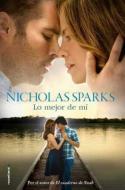 Lo Mejor de Mi = The Best of Me di Nicholas Sparks edito da ROCA EDIT