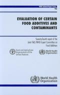 Evaluation of Certain Food Additives and Contaminants: Seventy-Fourth Report of the Joint FAO/WHO Expert Committee on Fo di World Health Organization edito da WORLD HEALTH ORGN