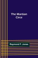 The Martian Circe di Raymond F. Jones edito da Alpha Editions