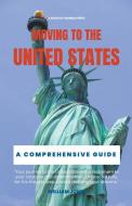 Moving to the United States di William Jones edito da Mamba Press