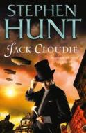 Jack Cloudie di Stephen Hunt edito da HarperCollins Publishers