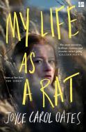 My Life as a Rat di Joyce Carol Oates edito da Harper Collins Publ. UK