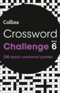 Crossword Challenge Book 6 di Collins Puzzles edito da HarperCollins Publishers
