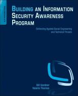 Building an Information Security Awareness Program di Bill Gardner, Valerie Thomas edito da Syngress Media,U.S.
