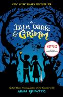 A Tale Dark & Grimm di Adam Gidwitz edito da PUFFIN BOOKS