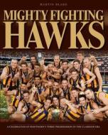 Mighty Fighting Hawks di Martin Blake edito da Penguin Books Australia
