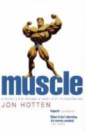 Muscle di Jon Hotten edito da Vintage Publishing