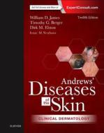 Andrews' Diseases Of The Skin di William D. James, Timothy Berger, Dirk M. Elston edito da Elsevier - Health Sciences Division