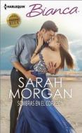 Sombras en el Corazon = Shadows in the Heart di Sarah Morgan edito da Harlequin