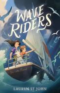 Wave Riders di Lauren St John edito da FARRAR STRAUSS & GIROUX