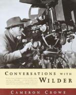 Conversations with Wilder di Cameron Crowe edito da Alfred A. Knopf
