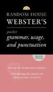 Random House Webster's Pocket Grammar, Usage, and Punctuation: Second Edition di Random House edito da RANDOM HOUSE