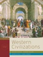 Western Civilizations: Their History & Their Culture di Judith Coffin, Robert Stacey, Joshua Cole edito da W. W. Norton & Company