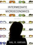 INTERMEDIATE MICROECONOMICS 9/ di Hal R. Varian edito da W W NORTON & CO