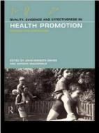 Quality, Evidence And Effectiveness In Health Promotion di John Kenneth Davies edito da Taylor & Francis Ltd