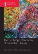 The Routledge Handbook of Translation Studies edito da ROUTLEDGE