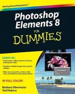 Photoshop Elements 8 For Dummies di Barbara Obermeier, Ted Padova edito da John Wiley And Sons Ltd