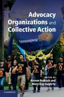 Advocacy Organizations and Collective Action edito da Cambridge University Press