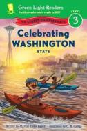 Celebrating Washington State: 50 States to Celebrate di Marion Dane Bauer edito da HOUGHTON MIFFLIN