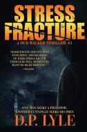 Stress Fracture di D. P. Lyle edito da Suspense Publishing