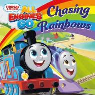 Chasing Rainbows (Thomas & Friends: All Engines Go) di Random House edito da RANDOM HOUSE
