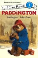 Paddington's Adventure di Harper Collins Publishers edito da Turtleback Books