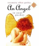 An Angel In Your Pocket di Rosemary Ellen Guiley edito da Harpercollins Publishers