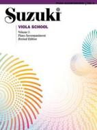 Suzuki Viola School, Vol 5: Piano Acc. di Shinichi Suzuki, Alfred Publishing edito da SUMMY BIRCHARD INC