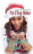 No Ordinary Noel di Pat G'orge Walker edito da Kensington Publishing