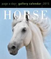Horse Page-a-day Gallery Calendar edito da Algonquin Books (division Of Workman)
