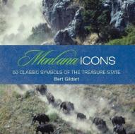 Montana Icons di Jane Gildart edito da Rowman & Littlefield