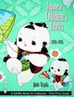 Japanese Children's Fabrics di Anita Yasuda edito da Schiffer Publishing Ltd