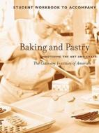 Baking And Pastry Workbook di Cia edito da John Wiley & Sons Inc