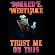 Trust Me on This di Donald E. Westlake edito da Audiogo
