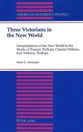Three Victorians in the New World di Helen K. Heineman edito da Lang, Peter