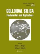 Colloidal Silica di Horacio E. Bergna edito da Taylor & Francis Inc