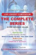 Live Longest Compendium: The Complete Series di Mileham Hayes edito da LIGHTNING SOURCE INC