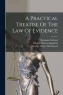 A Practical Treatise Of The Law Of Evidence di Thomas Starkie edito da LEGARE STREET PR