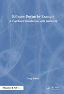 Software Design By Example di Greg Wilson edito da Taylor & Francis Ltd