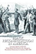 Black Reconstruction in America di W. E. B. Du Bois, H. Jones Mack edito da Taylor & Francis Ltd