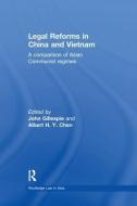Legal Reforms in China and Vietnam di John Gillespie edito da Routledge